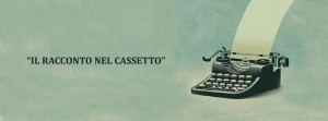 Napoli-Villaricca: concorso letterario "IL RACCONTO NEL CASSETTO" 2022