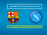Liga Serie A Cup 2019 Napoli Barcellona 0-4 report 10 agosto Ann Arbor Detroit (USA): cronaca azioni minuto per minuto